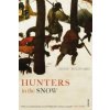 Hunters in the Snow (Daisy Hildyard)(Brožovaná)