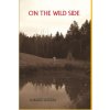 On the Wild Side: From the Anthropology of Hunter-Gatherers to Postmodern Foraging, Bushcraft and New-Age Nature Seekers