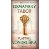 Osmanský tábor - Letopisy královské komory - Vlastimil Vondruška