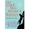 Cat Who Moved a Mountain (The Cat Who... Mysteries, Book 13) (Lilian Jackson Braun)(Brožovaná)