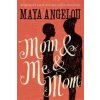 Mom and Me and Mom