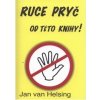 Ruce pryč od této knihy (Jan van Helsing)