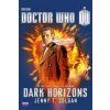 Doctor Who: Dark Horizons (Jenny T Colgan)(Brožovaná)