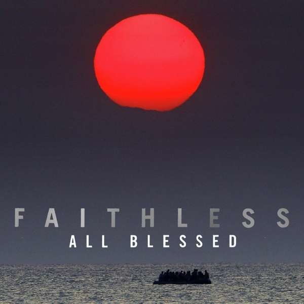 FAITHLESS - LP ALL BLESSED - DELUXE GATEFOLD SLEEVE WITH SILVER FOIL