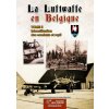 LA LUFTWAFFE EN BELGIQUE. TOME II (Jean-Louis Roba)(Pevná)