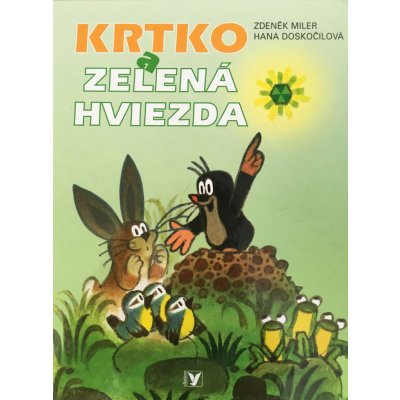 Krtko a zelená hviezda - Hana Doskočilová, Zdeněk Miler