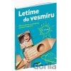 Letíme do vesmíru - Mária Csatáryová