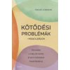 Kötődési problémák – megoldások