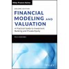 Financial Modeling and Valuation: A Practical Guid e to Investment Banking and Private Equity, Second Edition
