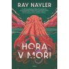 Hora v moři - Nayler Ray