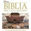 Biblia pre celú rodinu - Kolektív