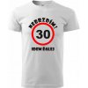 Pánske tričko Nebrzdím 30r. (Vtipné tričko k 30 narodeninám)