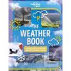 The Weather Book (Lonely Planet Kids)