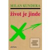 Život je jinde (Milan Kundera)