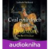 Cval rytířských koní: Dvojí trůn - Ludmila Vaňková