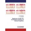 Beginners Guide for Immediate loading of Dental Implants