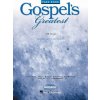 Gospel's Greatest (Hal Leonard Publishing Corporation)(Brožovaná)