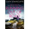 Running out of Road - Cath Staincliffe