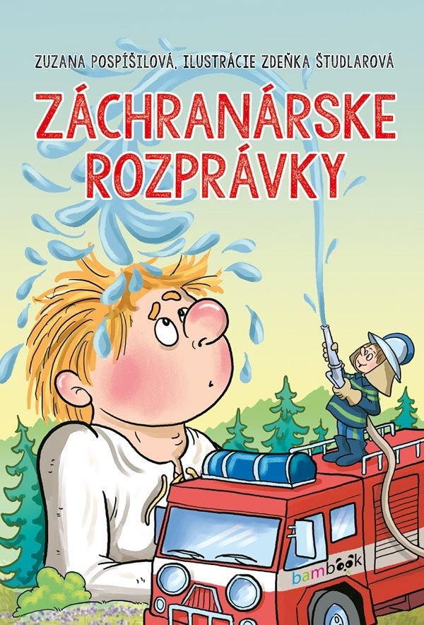 Záchranárske rozprávky - Zuzana Pospíšilová, Zdeňka Študlarová ilustrátor