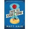 How to Stop Time - Matt Haig