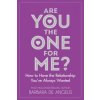 Are You the One for Me? (Barbara De Angelis)(Brožovaná)