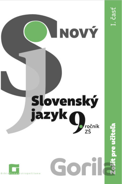 Nový Slovenský jazyk 9. ročník ZŠ - 1. časť (zošit pre učiteľa) - Jarmila Krajčovičová