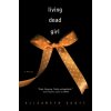 Living Dead Girl (Elizabeth Scott)(Brožovaná)