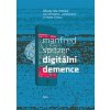 Digitální demence - Spitzer Manfred