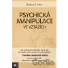 Psychická manipulace ve vztazích - Barbara E. Hort