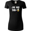 Je mi 40 pivo - Dámske tričko z organickej bavlny Origin (GOTS) - S ( Čierna )