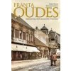 Franta Oudes - Neskutočný príbeh skutočného Trnavčana - Remi Kloos, Simona Jurčová