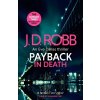 Payback in Death: An Eve Dallas thriller (In Death 57) - J. D. Robb
