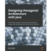 Designing Hexagonal Architecture with Java (Davi Vieira)(Brožovaná)