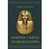 Bohovia a králi starého Egypta