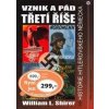 Vznik a pád třetí říše - William L. Shirer