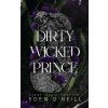 Dirty Wicked Prince (Eden O'Neill)(Brožovaná)