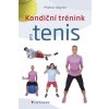 Kondiční trénink pro tenis - Michal Vágner