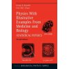 Physics With Illustrative Examples From Medicine and Biology