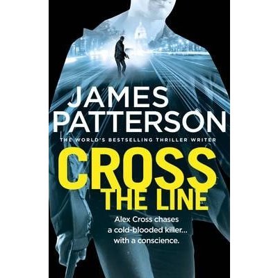 Cross the Line Alex Cross 24 - James Patterson