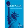 Bartholdi. L'homme qui inventa la liberté (Belot)(Brožovaná)