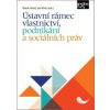 Ústavní rámec vlastnictví, podnikání a sociálních práv (Jan Wintr, Marek Antoš)