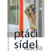 Ptáci lidských sídel - Alena Klvaňová