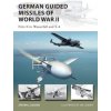 German Guided Missiles of World War II