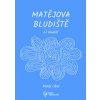 Matějova bludiště - Matěj Líbal