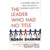 The Leader Who Had No Title - Sharma, R. S.