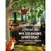 Hörst du, wie die Bäume sprechen? (Peter Wohlleben,Stefanie Reich,Dagmar Herrmann)(Pevná)