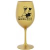 NERUŠŠŠ - zlatá sklenice na víno 350 ml