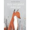 Stonožka Skôr než povieš dobrú noc