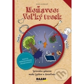 Me ňavce: Veľký tresk - Jozef Hvorecký