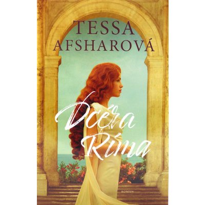 Dcéra Ríma - Tessa Afshar